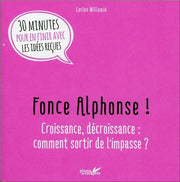 Fonce Alphonse !