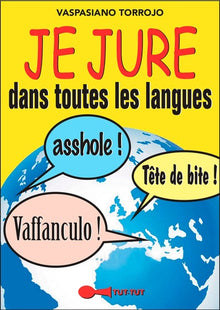 Je jure dans toutes les langues