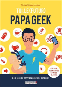Toi, le (futur) papa geek