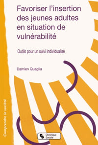 Favoriser l'insertion des jeunes adultes en situation de vulnérabilité