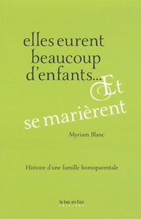ELLES EURENT BEAUCOUP D'ENFANTS... ET SE MARIERENT
