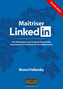 Maitriser LinkedIn 2ème éd.