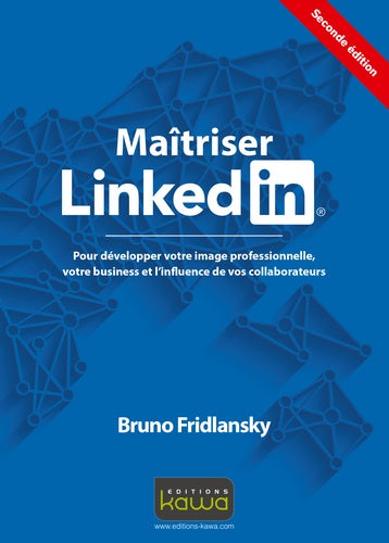 Maitriser LinkedIn 2ème éd.