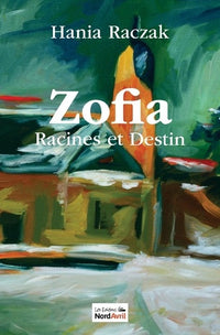 Zofia, Racines et Destin
