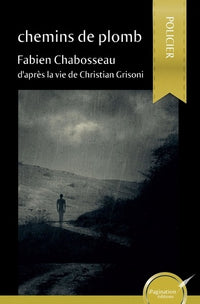 chemins de plomb