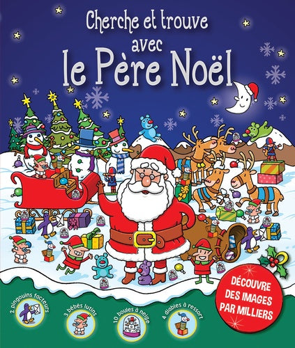 CHERCHE ET TROUVE AVEC LE PERE NOEL (COLL. CHERCHE ET TROUVE): DÉCOUVRE DES IMAGES PAR MILLIERS!