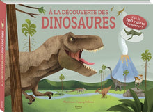 A la découverte des dinosaures : Plus de 100 volets à soulever !
