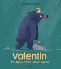 Valentin : Pas facile d'être un bon copain