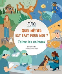 Quel métier est fait pour moi ? : J'aime les animaux