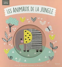 LES ANIMAUX DE LA JUNGLE (COLL. BÉBÉS CÂLINS)