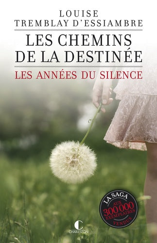 Les chemins de la destinée: Les années du silence