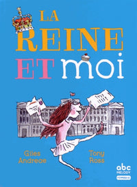 La Reine et moi