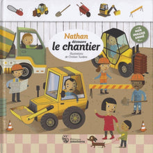 Nathan découvre le chantier