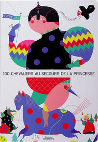 Les 100 chevaliers au secours de la princesse