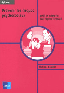 Prévenir les risques psychosociaux
