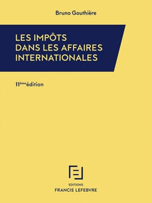 Les impôts dans les affaires internationales: 30 études pratiques