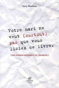 Votre mari ne veut (surtout) pas que vous lisiez ce livre