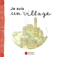 Je suis un village