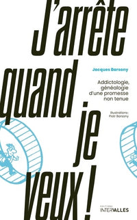 J'arrête quand je veux !