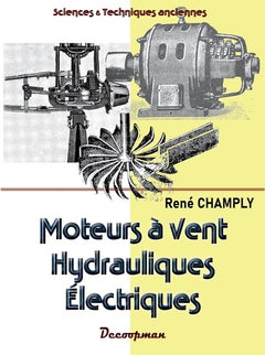 Moteurs à vent, hydrauliques, électriques