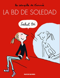 LA BD DE SOLEDAD T1 LA COMPILE DE L'ANNEE