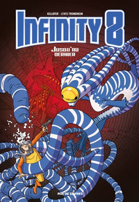 Infinity 8 - Jusqu'au dernier