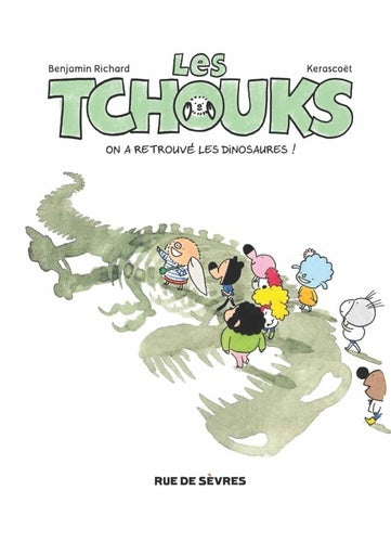 Les Tchouks, tome 8 : On a retrouvé les dinosaures