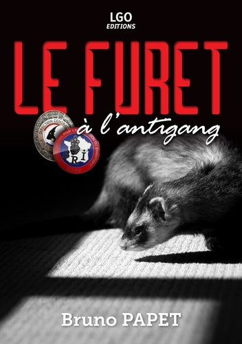 Le furet à l'antigang