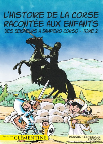 L'histoire de la Corse racontée aux enfants, tome 2 : Des Seigneurs à Sampiero Corso