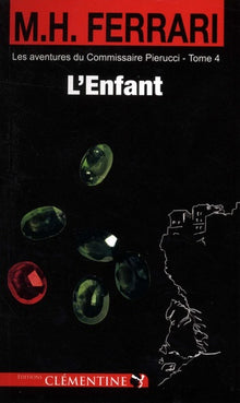 L'enfant. Commissaire Pierucci tome 4