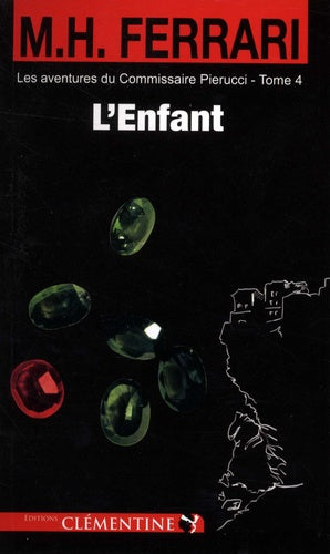 L'enfant. Commissaire Pierucci tome 4
