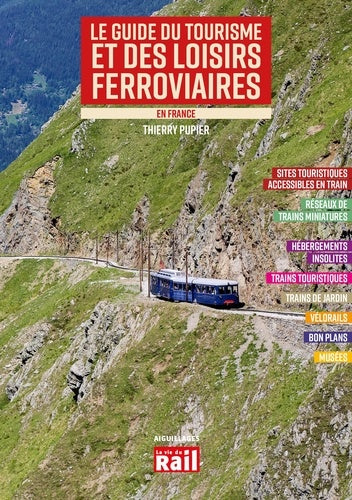 Le Guide du Tourisme et de Loisirs Ferroviaires en France - Ed 2023
