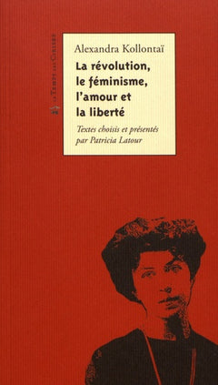 LA REVOLUTION, LE FEMINISME, L'AMOUR ET LA LIBERTE