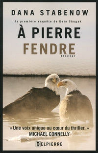 A PIERRE FENDRE