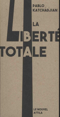 la liberté totale