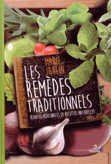 Remèdes traditionnels - plantes médicinales et recettes naturelles
