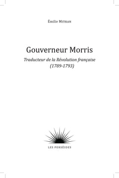 Gouverneur Morris traducteur de la Révolution française