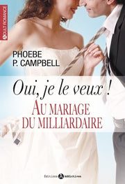 Oui je le veux !: Au mariage du milliardaire