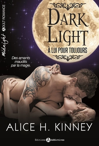 Dark light: A lui pour toujours