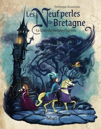 LES NEUF PERLES DE BRETAGNE - LA QUETE DU CHEVALIER CHARRETTE