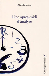 Une après-midi d'analyse: Psychanalyse et fiction