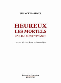 heureux les mortels car ils sont vivants
