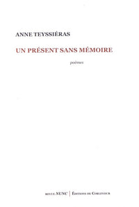 Un présent sans mémoire