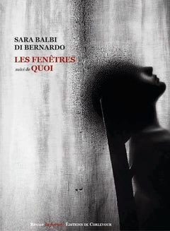 Les Fenêtres, suivi de Quoi