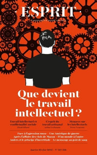 Esprit - Que devient le travail intellectuel: Janvier-février 2025
