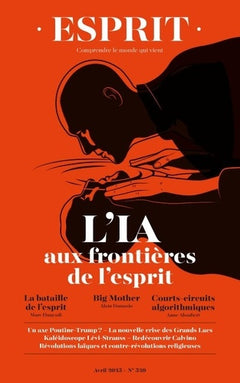 Esprit - L'IA aux frontières de l'esprit: Avril 2025 (520)