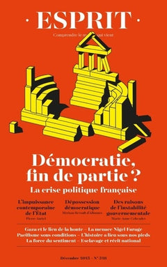 Esprit - Démocratie : fin de partie ? La crise politique française: Décembre 2025