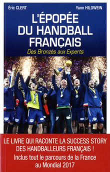 L'épopée du handball français - Des Bronzés aux Experts