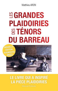 Les grandes plaidoiries des ténors du barreau