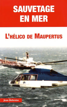 Sauvetage en mer. L'hélico de Maupertuis
